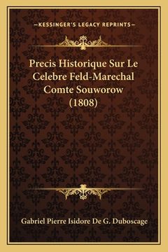 portada Precis Historique Sur Le Celebre Feld-Marechal Comte Souworow (1808) (en Francés)