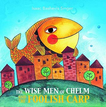portada The Wise men of Chelm and the Foolish Carp (en Inglés)