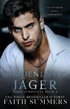 portada Gnadenloser Jäger: Ein dunkler Mafia-Liebesroman (en Alemán)
