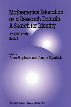 portada Mathematics Education as a Research Domain: A Search for Identity: An ICMI Study Book 2 (en Inglés)