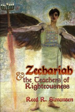 portada Zechariah & the Teachers of Righteousness (en Inglés)