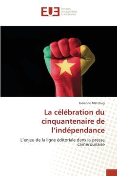 portada La célébration du cinquantenaire de l'indépendance (in French)
