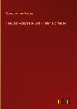 portada Friedenskongresse und Friedensschlüsse (en Alemán)