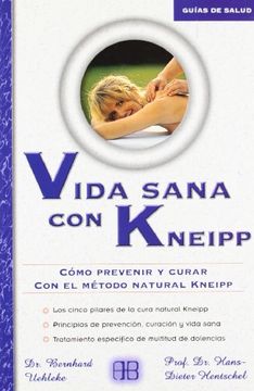 portada Vida Sana con Kneipp: Cómo Prevenir y Curar con el Método Natural Kneipp (Guías de Salud)