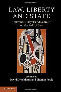 portada Law, Liberty and State: Oakeshott, Hayek and Schmitt on the Rule of law (in English)