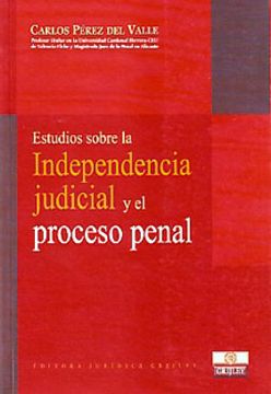 portada Estudios Sobre La Independencia Judicial Y El Proceso Penal