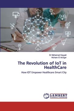 portada The Revolution of IoT in HealthCare (en Inglés)