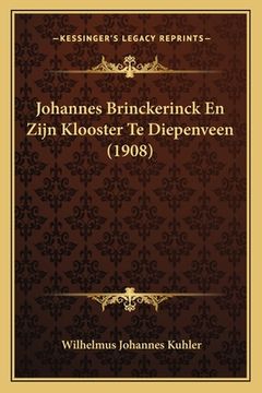 portada Johannes Brinckerinck En Zijn Klooster Te Diepenveen (1908)