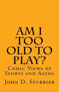 portada Am I Too Old to Play?: Comic Views of Sports and Aging