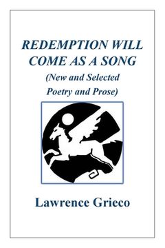 portada Redemption Will Come As a Song: (New and Selected Poetry and Prose) (en Inglés)