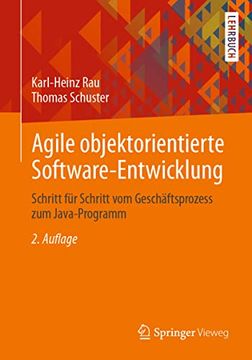 portada Agile Objektorientierte Software-Entwicklung: Schritt für Schritt vom Geschäftsprozess zum Java-Programm (in German)