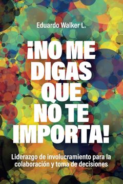 portada ¡No me digas que no te importa! (in Spanish)