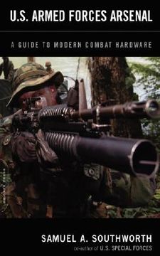 portada u.s. armed forces arsenal: a guide to modern combat hardware (en Inglés)
