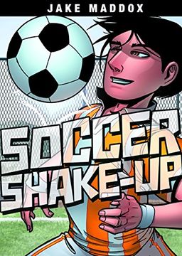 portada Soccer Shake-Up (Jake Maddox Sports Stories) (en Inglés)