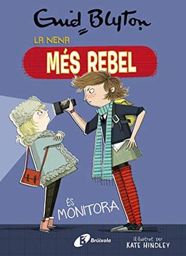 portada Enid Blyton. La Nena més Rebel, 3. La Nena més Rebel és Monitora (in Catalá)