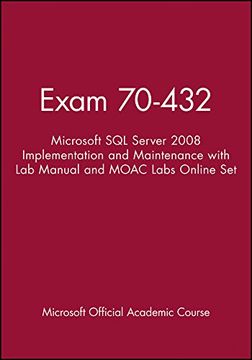 portada exam 70-432: microsoft sql server 2008 implementation and maintenance with lab manual and moac labs online set