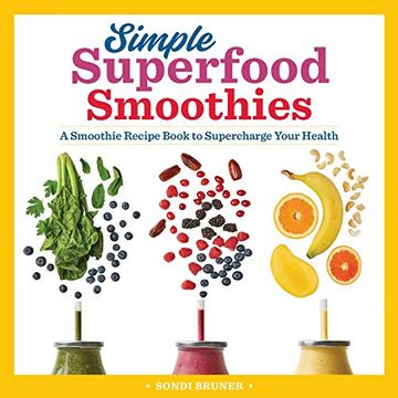 portada Simple Superfood Smoothies: A Smoothie Recipe Book to Supercharge Your Health 