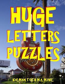 portada Huge Letters Puzzles: 133 Large Print Themed Word Search Puzzles (en Inglés)