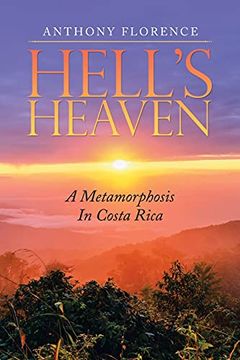 portada Hell's Heaven: A Metamorphosis in Costa Rica