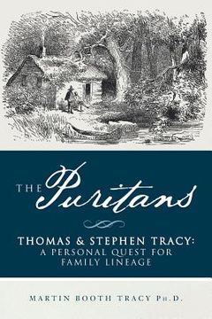 portada The Puritans Thomas & Stephen Tracy: A Personal Quest for Family Lineage (in English)