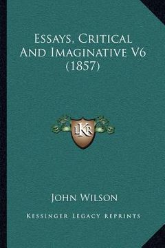 portada essays, critical and imaginative v6 (1857)