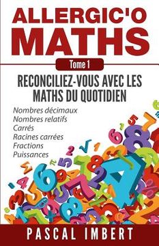 portada Allergic'o Maths, tome 1: Réconciliez-vous avec les maths du quotidien (en Francés)