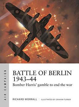 portada Battle of Berlin 1943–44: Bomber Harris' Gamble to end the war (Air Campaign) (en Inglés)