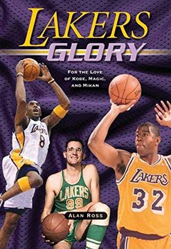 portada Lakers Glory: For the Love of Kobe, Magic, and Mikan (en Inglés)