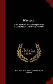 portada Westport: Clew Bay, Clare Island, Croagh Patrick & Surroundings : Mallaranny and Achil
