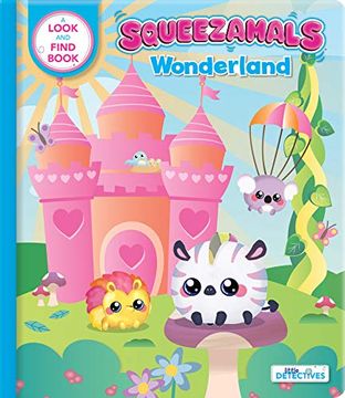 portada Squeezamals: Wonderland (Little Detectives): A Look-And-Find Book (en Inglés)
