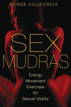 portada sex mudras: energy movement exercises for sexual vitality (in English)