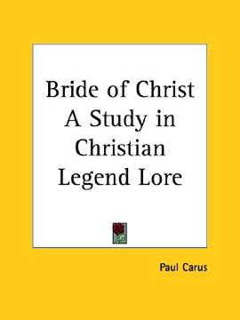 portada bride of christ a study in christian legend lore (en Inglés)