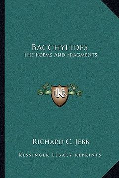 portada bacchylides: the poems and fragments (in English)