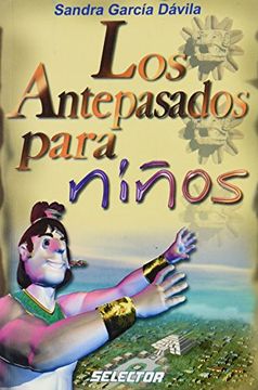 portada Los Antepasados Para Ninos (in Spanish)