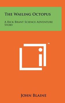 portada the wailing octopus: a rick brant science adventure story (en Inglés)