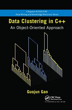 portada Data Clustering in C++: An Object-Oriented Approach (Chapman & Hall (in English)