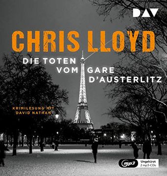 portada Die Toten vom Gare D? Austerlitz: Ungekürzte Lesung mit David Nathan (2 Mp3-Cds) (en Alemán)