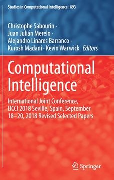 portada Computational Intelligence: International Joint Conference, Ijcci 2018 Seville, Spain, September 18-20, 2018 Revised Selected Papers