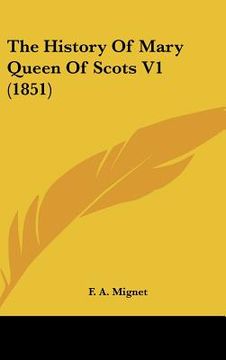 portada the history of mary queen of scots v1 (1851) (en Inglés)