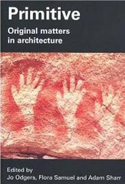 portada primitive: original matters in architecture (en Inglés)