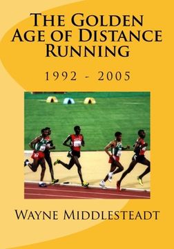 portada The Golden Age of Distance Running: 1992 - 2005
