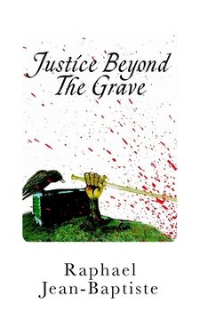 portada Justice Beyond The Grave: A wrongful death sentence comes back to terrorize a small town (en Inglés)