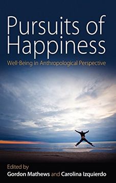 portada Pursuits of Happiness: Well-Being in Anthropological Perspective (in English)