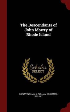 portada The Descendants of John Mowry of Rhode Island