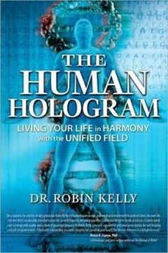 portada The Human Hologram: Living Your Life in Harmony with the Unified Field (en Inglés)
