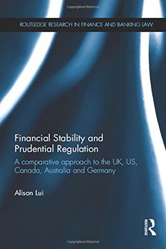 portada Financial Stability and Prudential Regulation: A Comparative Approach to the Uk, Us, Canada, Australia and Germany (en Inglés)