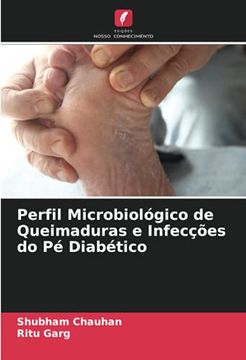 portada Perfil Microbiológico de Queimaduras e Infecções do pé Diabético (en Portugués)
