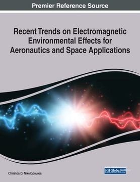portada Recent Trends on Electromagnetic Environmental Effects for Aeronautics and Space Applications, 1 volume (in English)