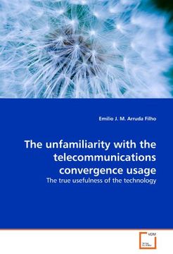 portada the unfamiliarity with the telecommunications convergence usage (en Inglés)