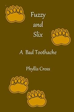 portada Fuzzy and Slix a bad Toothache (Best Friend Bears) (en Inglés)
